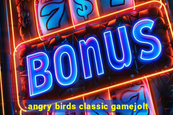 angry birds classic gamejolt